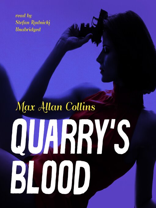 Title details for Quarry's Blood by Max Allan Collins - Available